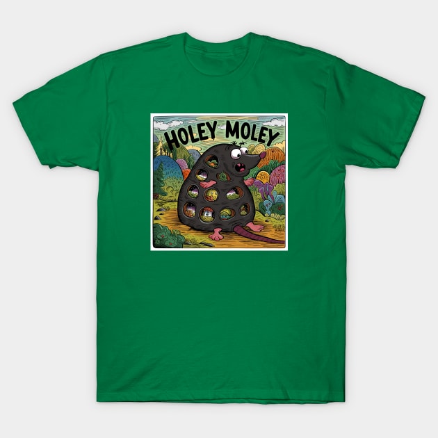 Holey Moley T-Shirt by Dizgraceland